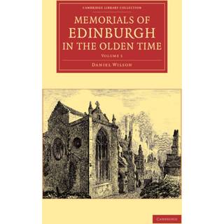 Memorials of Edinburgh in the Olden Time: Volume 1