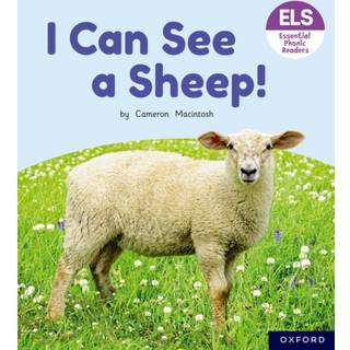 Essential Letters and Sounds: Essential Phonic Readers: Oxford Reading Level 3: I Can See a Sheep!