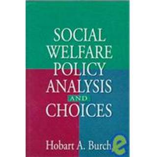 Social Welfare Policy Analysis and Choices
