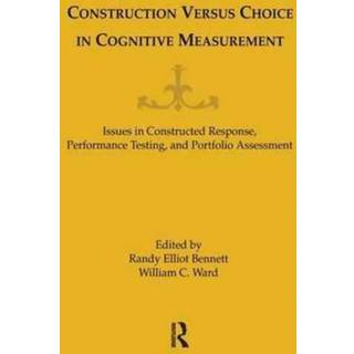 Construction Versus Choice in Cognitive Measurement