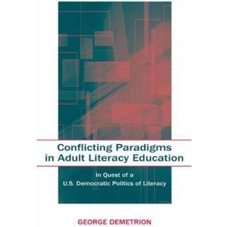 Conflicting Paradigms in Adult Literacy Education