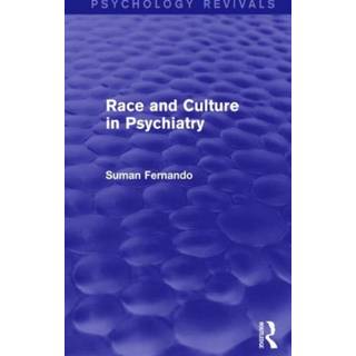 Race and Culture in Psychiatry (Psychology Revivals)