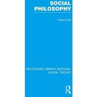 Social Philosophy (RLE Social Theory)