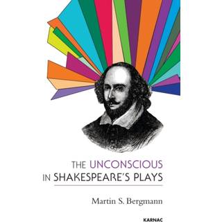 The Unconscious in Shakespeare's Plays
