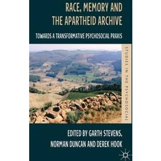 Race, Memory and the Apartheid Archive