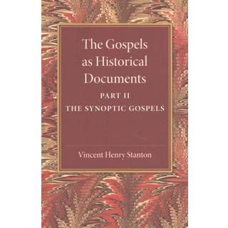 The Gospels as Historical Documents, Part 2, The Synoptic Gospels