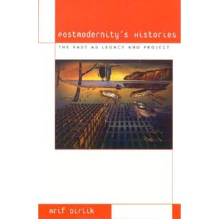 Postmodernity's Histories