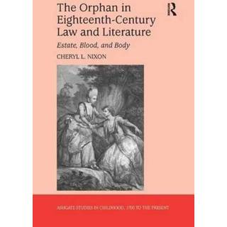 The Orphan in Eighteenth-Century Law and Literature