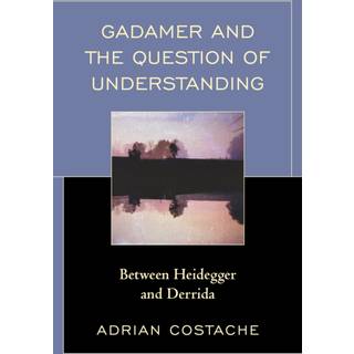 Gadamer and the Question of Understanding