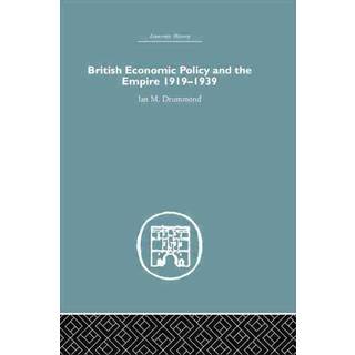 British Economic Policy and Empire, 1919-1939