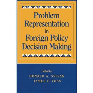 Problem Representation in Foreign Policy Decision-Making