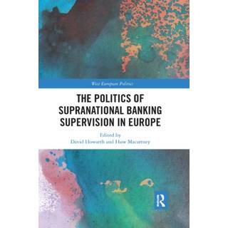 The Politics of Supranational Banking Supervision in Europe