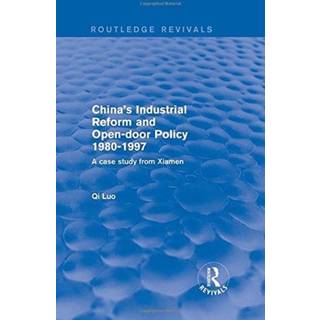 China's Industrial Reform and Open-door Policy 1980-1997: A Case Study from Xiamen