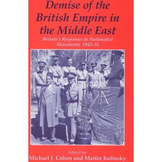 Demise of the British Empire in the Middle East