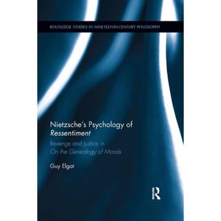 Nietzsche's Psychology of Ressentiment