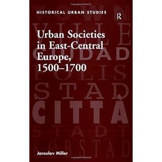 Urban Societies in East-Central Europe, 1500–1700