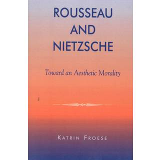 Rousseau and Nietzsche
