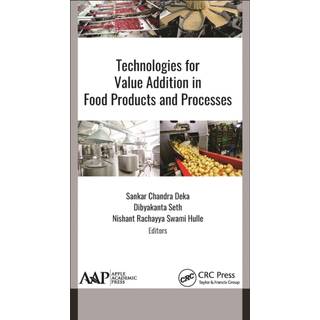 Technologies for Value Addition in Food Products and Processes