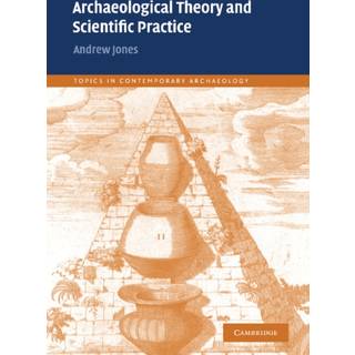 Archaeological Theory and Scientific Practice