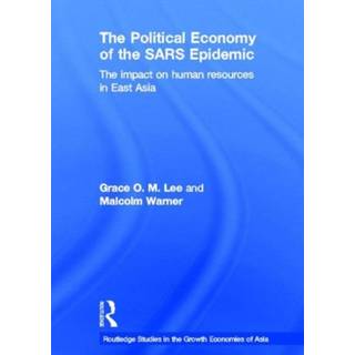 The Political Economy of the SARS Epidemic