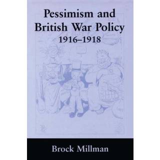 Pessimism and British War Policy, 1916-1918