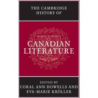 The Cambridge History of Canadian Literature