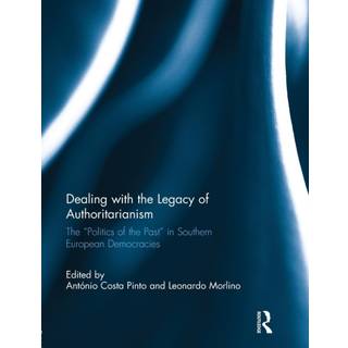 Dealing with the Legacy of Authoritarianism