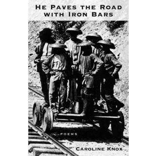 He Paves the Road With Iron Bars