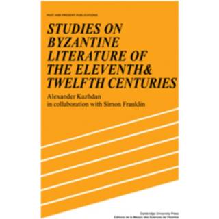 Studies on Byzantine Literature of the Eleventh and Twelfth Centuries