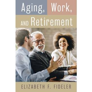 Aging, Work, and Retirement