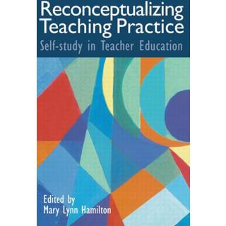 Reconceptualizing Teaching Practice
