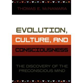 Evolution, Culture, and Consciousness