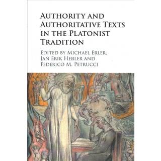 Authority and Authoritative Texts in the Platonist Tradition