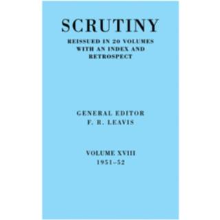 Scrutiny: A Quarterly Review vol. 18 1951-52
