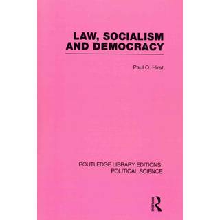 Law, Socialism and Democracy (Routledge Library Editions: Political Science Volume 9)