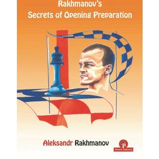Rakhmanov's Secrets of Opening Preparation