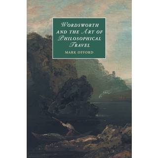 Wordsworth and the Art of Philosophical Travel