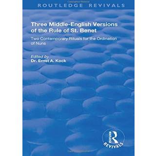 Three Middle-English Versions of the Rule of St. Benet