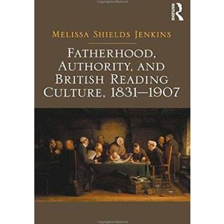 Fatherhood, Authority, and British Reading Culture, 1831-1907