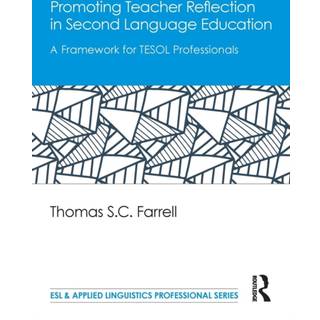 Promoting Teacher Reflection in Second Language Education