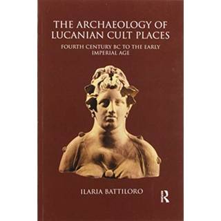 The Archaeology of Lucanian Cult Places