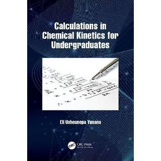 Calculations in Chemical Kinetics for Undergraduates