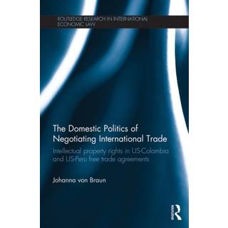 The Domestic Politics of Negotiating International Trade