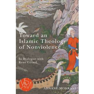 Toward an Islamic Theology of Nonviolence