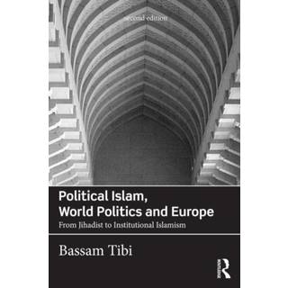 Political Islam, World Politics and Europe
