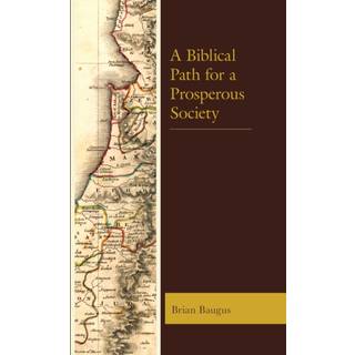 A Biblical Path for a Prosperous Society