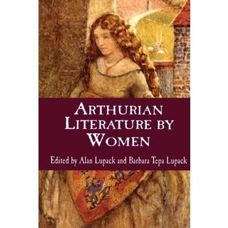 Arthurian Literature by Women