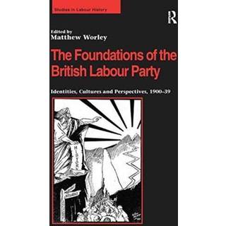 The Foundations of the British Labour Party