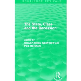 The State, Class and the Recession (Routledge Revivals)