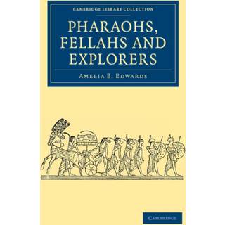 Pharaohs, Fellahs and Explorers